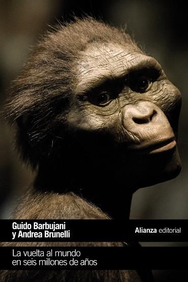 LA VUELTA AL MUNDO EN SEIS MILLONES DE AÑOS | 9788413620732 | BARBUJANI, GUIDO/BRONELLI, ANDREA | Llibreria L'Odissea - Libreria Online de Vilafranca del Penedès - Comprar libros