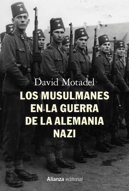 LOS MUSULMANES EN LA GUERRA DE LA ALEMANIA NAZI | 9788413621913 | MOTADEL, DAVID | Llibreria L'Odissea - Libreria Online de Vilafranca del Penedès - Comprar libros