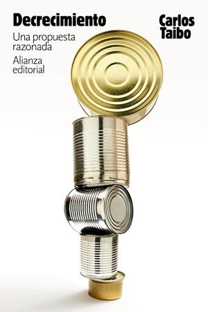 DECRECIMIENTO. UNA PROPUESTA RAZONADA | 9788413621753 | TAIBO, CARLOS | Llibreria L'Odissea - Libreria Online de Vilafranca del Penedès - Comprar libros