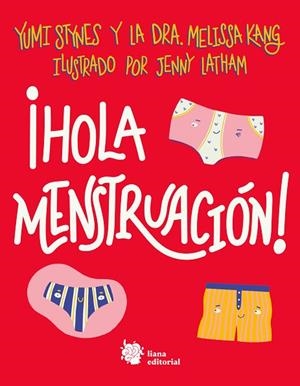 ¡HOLA MENSTRUACIÓN! | 9788412140712 | STYNES, YUMI/KANG, DRA. MELISSA | Llibreria L'Odissea - Libreria Online de Vilafranca del Penedès - Comprar libros
