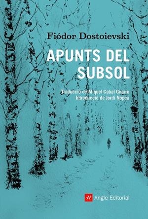APUNTS DEL SUBSOL | 9788418197475 | DOSTOIEVSKI, FIÓDOR | Llibreria Online de Vilafranca del Penedès | Comprar llibres en català