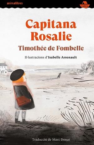 CAPITANA ROSALIE | 9788417599997 | DE FOMBELLE, TIMOTHÉE | Llibreria Online de Vilafranca del Penedès | Comprar llibres en català