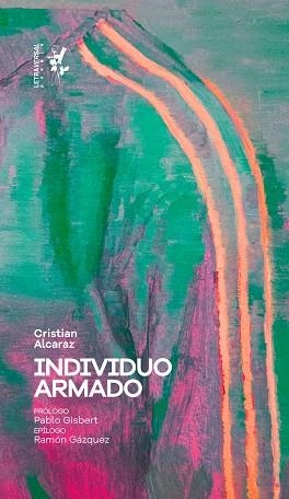 INDIVIDUO ARMADO | 9788412276626 | ALCARAZ, CRISTIAN | Llibreria L'Odissea - Libreria Online de Vilafranca del Penedès - Comprar libros