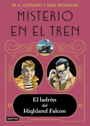 MISTERIO EN EL TREN 1. EL LADRÓN DEL HIGHLAND FALCON | 9788408237860 | LEONARD, M.G./SEDGMAN, SAM | Llibreria Online de Vilafranca del Penedès | Comprar llibres en català