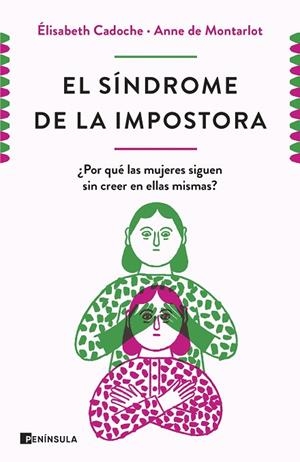 EL SÍNDROME DE LA IMPOSTORA | 9788499429670 | CADOCHE Y ANNE DE MONTARLOT, ELISABETH | Llibreria L'Odissea - Libreria Online de Vilafranca del Penedès - Comprar libros