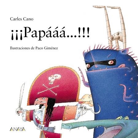 ¡¡¡PAPÁÁÁ...!!! | 9788469885611 | CANO, CARLES | Llibreria L'Odissea - Libreria Online de Vilafranca del Penedès - Comprar libros