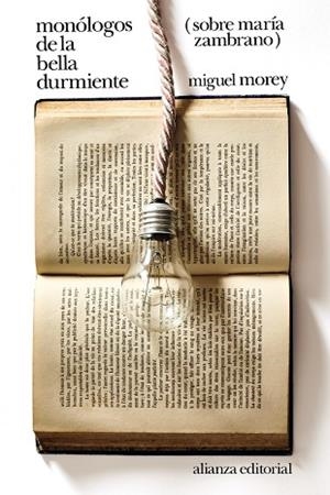 MONÓLOGOS DE LA BELLA DURMIENTE: SOBRE MARÍA ZAMBRANO | 9788413621715 | MOREY, MIGUEL | Llibreria L'Odissea - Libreria Online de Vilafranca del Penedès - Comprar libros