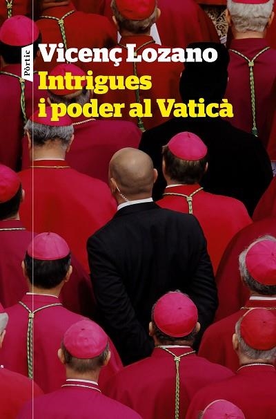 INTRIGUES I PODER AL VATICÀ | 9788498094848 | LOZANO, VICENÇ | Llibreria L'Odissea - Libreria Online de Vilafranca del Penedès - Comprar libros