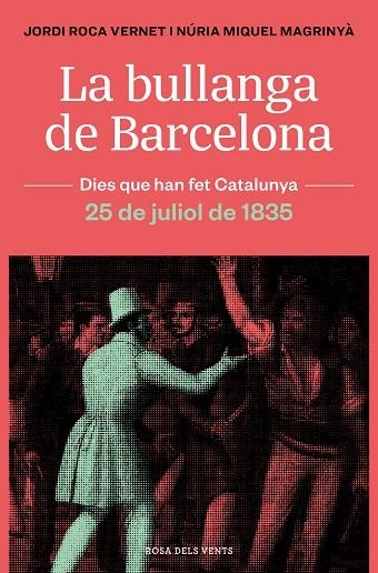 LA BULLANGA DE BARCELONA | 9788418033445 | ROCA, JORDI/MIQUEL, NÚRIA | Llibreria L'Odissea - Libreria Online de Vilafranca del Penedès - Comprar libros