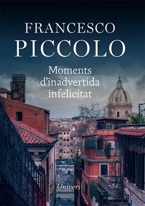 MOMENTS D'INADVERTIDA INFELICITAT | 9788417868796 | PICCOLO, FRANCESCO | Llibreria Online de Vilafranca del Penedès | Comprar llibres en català
