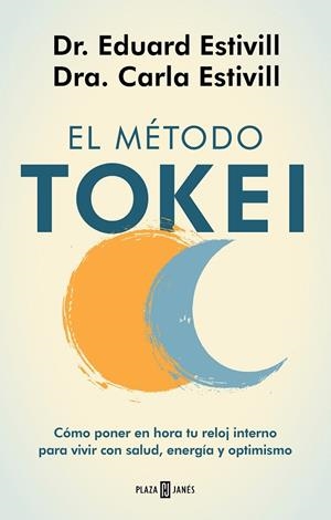 EL MÉTODO TOKEI | 9788401025563 | ESTIVILL, DR. EDUARD/ESTIVILL, CARLA/ESTIVILL, CARLA | Llibreria Online de Vilafranca del Penedès | Comprar llibres en català