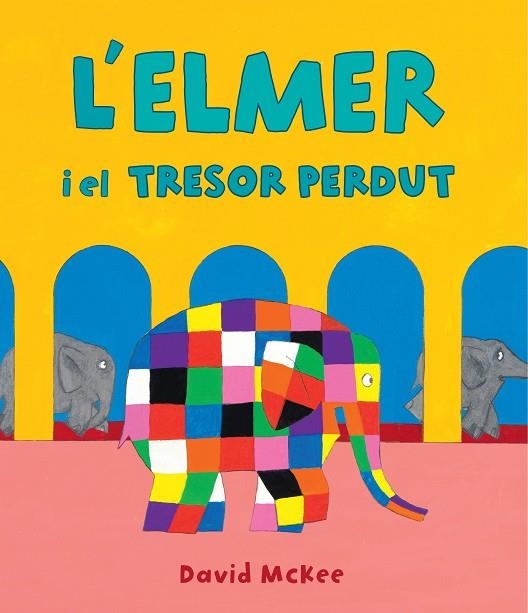L'ELMER Y EL TRESOR PERDUT (L'ELMER. ÀLBUM IL·LUSTRAT) | 9788448856984 | MCKEE, DAVID | Llibreria L'Odissea - Libreria Online de Vilafranca del Penedès - Comprar libros