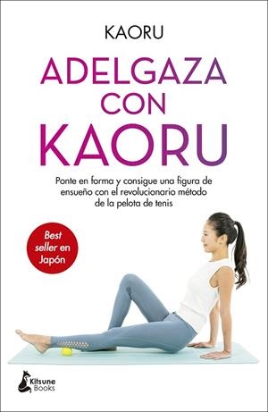 ADELGAZA CON KAORU | 9788418524004 | KAORU | Llibreria Online de Vilafranca del Penedès | Comprar llibres en català
