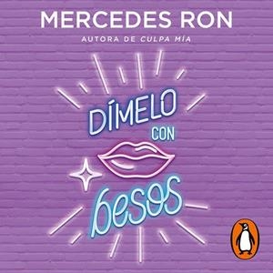 DÍMELO CON BESOS (DÍMELO 3) | 9788418038143 | RON, MERCEDES | Llibreria L'Odissea - Libreria Online de Vilafranca del Penedès - Comprar libros