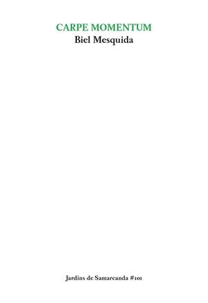 CARPE MOMENTUM | 9788497667265 | MESQUIDA AMENGUAL, BIEL | Llibreria Online de Vilafranca del Penedès | Comprar llibres en català