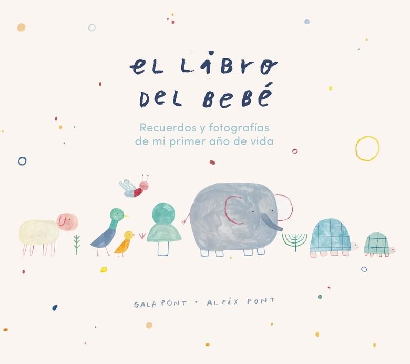 EL LIBRO DEL BEBÉ | 9788418538018 | PONT, GALA/FONT, ALEIX | Llibreria L'Odissea - Libreria Online de Vilafranca del Penedès - Comprar libros