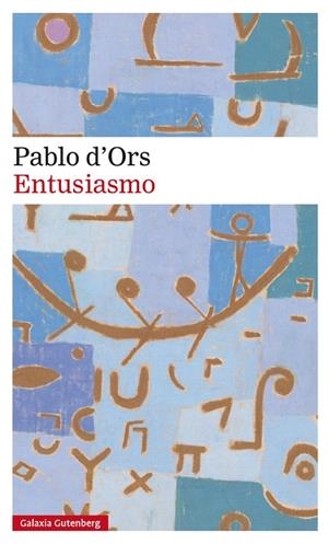 ENTUSIASMO | 9788418526039 | D'ORS, PABLO | Llibreria Online de Vilafranca del Penedès | Comprar llibres en català