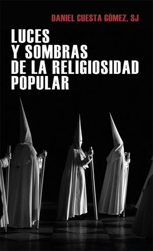 LUCES Y SOMBRAS DE LA RELIGIOSIDAD POPULAR | 9788427145764 | CUESTA GOMEZ, DANIEL | Llibreria Online de Vilafranca del Penedès | Comprar llibres en català