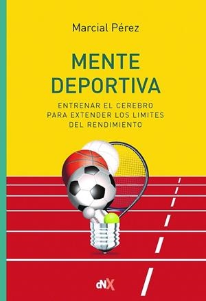 MENTE DEPORTIVA | 9788418354557 | PÉREZ, MARCIAL | Llibreria L'Odissea - Libreria Online de Vilafranca del Penedès - Comprar libros