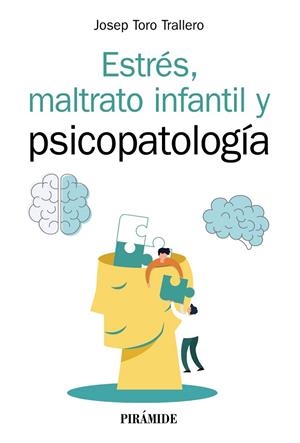 ESTRÉS MALTRATO INFANTIL Y PSICOPATOLOGÍA | 9788436844306 | TORO TRALLERO, JOSEP | Llibreria Online de Vilafranca del Penedès | Comprar llibres en català