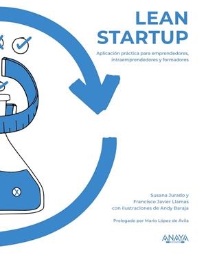 LEAN STARTUP | 9788441543331 | JURADO APRUZZESE, SUSANA/LLAMAS FERNÁNDEZ, FRANCISCO JAVIER/BARAJA, ANDY | Llibreria L'Odissea - Libreria Online de Vilafranca del Penedès - Comprar libros