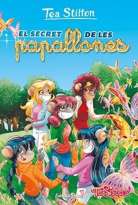 EL SECRET DE LES PAPALLONES | 9788418443633 | STILTON, TEA | Llibreria Online de Vilafranca del Penedès | Comprar llibres en català