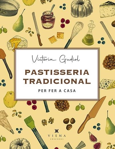 PASTISSERIA TRADICIONAL PER FER A CASA | 9788417998745 | GUDIOL SALOM, VICTÒRIA | Llibreria L'Odissea - Libreria Online de Vilafranca del Penedès - Comprar libros