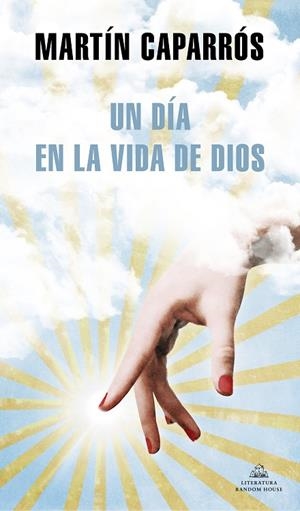 UN DÍA EN LA VIDA DE DIOS | 9788439738466 | CAPARRÓS, MARTÍN | Llibreria L'Odissea - Libreria Online de Vilafranca del Penedès - Comprar libros