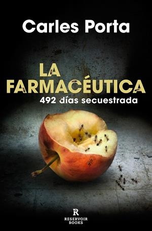 LA FARMACÉUTICA ( CASTELLÀ ) 492 DÍAS SECUESTRADA | 9788418052118 | PORTA, CARLES | Llibreria Online de Vilafranca del Penedès | Comprar llibres en català
