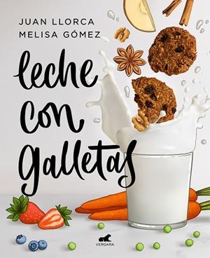 LECHE CON GALLETAS | 9788418045288 | LLORCA, JUAN/GÓMEZ, MELISA | Llibreria Online de Vilafranca del Penedès | Comprar llibres en català