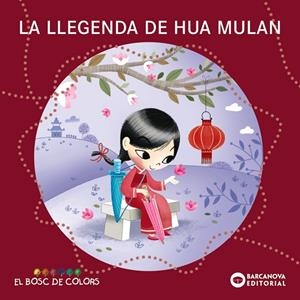 LA LLEGENDA DE HUA MULAN | 9788448952853 | BALDÓ, ESTEL/GIL, ROSA/SOLIVA, MARIA | Llibreria Online de Vilafranca del Penedès | Comprar llibres en català