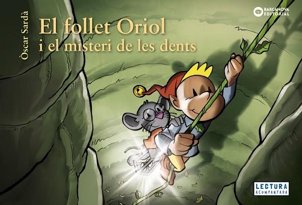 EL FOLLET ORIOL I EL MISTERI DE LES DENTS | 9788448952860 | SARDÀ, ÒSCAR | Llibreria L'Odissea - Libreria Online de Vilafranca del Penedès - Comprar libros