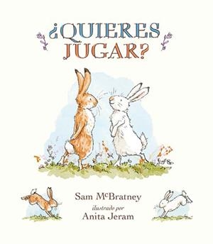 ¿QUIERES JUGAR? | 9788417742270 | MCBRATNEY, SAM | Llibreria L'Odissea - Libreria Online de Vilafranca del Penedès - Comprar libros