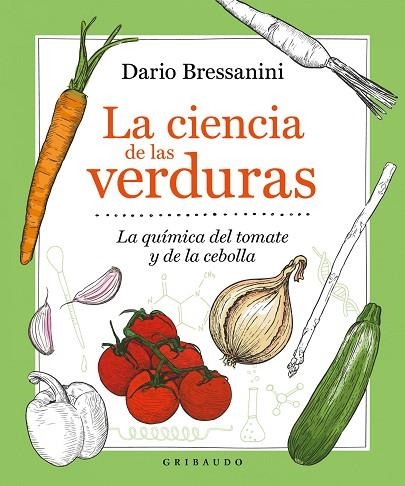 LA CIENCIA DE LAS VERDURAS | 9788417127909 | BRESSANINI, DARIO | Llibreria L'Odissea - Libreria Online de Vilafranca del Penedès - Comprar libros