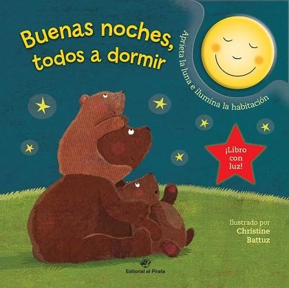 BUENAS NOCHES, TODOS A DORMIR - CUENTO PARA IR A DORMIR CON UNA LUNA QUE SE ILUM | 9788417210670 | PARADIS, ANNE | Llibreria L'Odissea - Libreria Online de Vilafranca del Penedès - Comprar libros