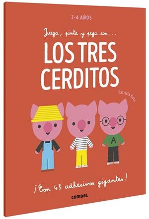 JUEGA PINTA Y PEGA CON... LOS TRES CERDITOS | 9788491016946 | GEIS CONTI, PATRICIA | Llibreria L'Odissea - Libreria Online de Vilafranca del Penedès - Comprar libros