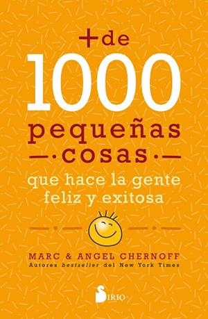 MÁS DE MIL PEQUEÑAS COSAS QUE HACE LA GENTE FELIZ Y EXITOSA | 9788418531064 | CHERNOFF, MARC/CHERNOFF, ANGEL | Llibreria Online de Vilafranca del Penedès | Comprar llibres en català