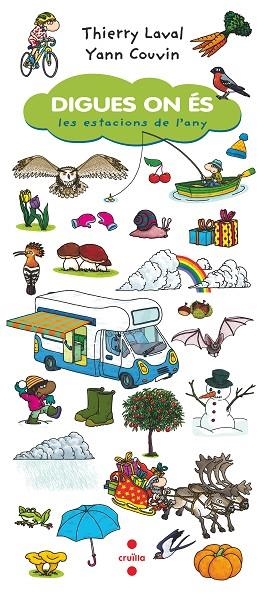DIGUES ON ÉS LES ESTACIONS DE L'ANY | 9788466148610 | LAVAL, THIERRY | Llibreria L'Odissea - Libreria Online de Vilafranca del Penedès - Comprar libros