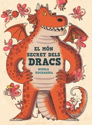 EL MÓN SECRET DELS DRACS | 9788466149310 | KUCHARSKA, NIKOLA | Llibreria Online de Vilafranca del Penedès | Comprar llibres en català