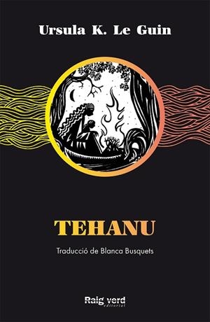 TEHANU | 9788417925499 | K. LE GUIN, URSULA | Llibreria L'Odissea - Libreria Online de Vilafranca del Penedès - Comprar libros