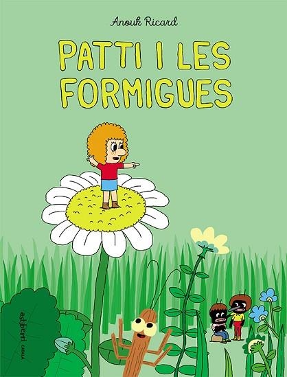 PATTI I LES FORMIGUES | 9788418215254 | RICARD, ANOUK | Llibreria L'Odissea - Libreria Online de Vilafranca del Penedès - Comprar libros