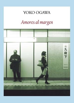 AMORES AL MARGEN | 9788494090677 | OGAWA, YOKO | Llibreria L'Odissea - Libreria Online de Vilafranca del Penedès - Comprar libros