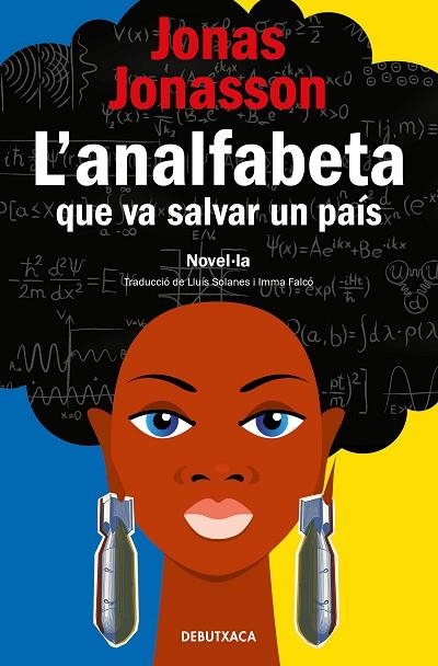 L'ANALFABETA QUE VA SALVAR UN PAÍS | 9788418196133 | JONASSON, JONAS | Llibreria L'Odissea - Libreria Online de Vilafranca del Penedès - Comprar libros