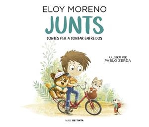 JUNTS (CONTES PER A CONTAR ENTRE DOS) | 9788417605681 | MORENO, ELOY | Llibreria L'Odissea - Libreria Online de Vilafranca del Penedès - Comprar libros