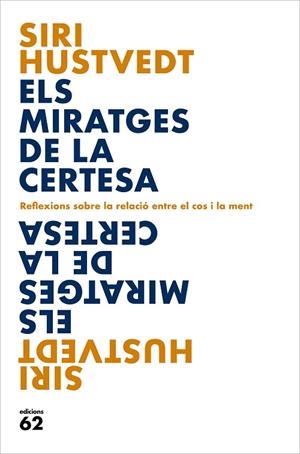 ELS MIRATGES DE LA CERTESA | 9788429779127 | HUSTVEDT, SIRI | Llibreria Online de Vilafranca del Penedès | Comprar llibres en català