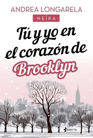 TÚ Y YO EN EL CORAZÓN DE BROOKLYN | 9788408238188 | LONGARELA, ANDREA | Llibreria Online de Vilafranca del Penedès | Comprar llibres en català