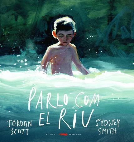 PARLO COM EL RIU | 9788412270419 | SCOTT, JORDAN | Llibreria Online de Vilafranca del Penedès | Comprar llibres en català