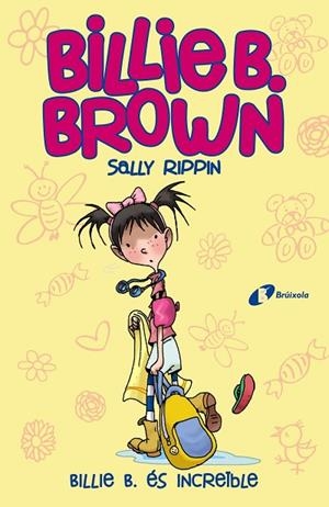 BILLIE B BROWN 8 BILLIE B ÉS INCREÏBLE | 9788413490397 | RIPPIN, SALLY | Llibreria Online de Vilafranca del Penedès | Comprar llibres en català