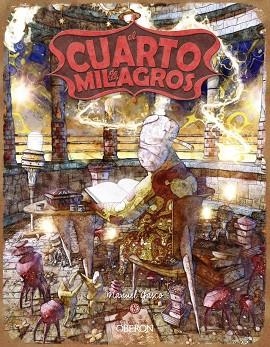 EL CUARTO DE LOS MILAGROS | 9788441543461 | GASCO MATITO, MANUEL | Llibreria L'Odissea - Libreria Online de Vilafranca del Penedès - Comprar libros