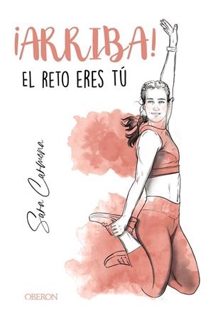 ARRIBA! EL RETO ERES TÚ | 9788441543423 | CARMONA, SARA | Llibreria L'Odissea - Libreria Online de Vilafranca del Penedès - Comprar libros